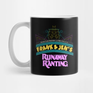 Frank and Jen's Runaway Ranting Mug